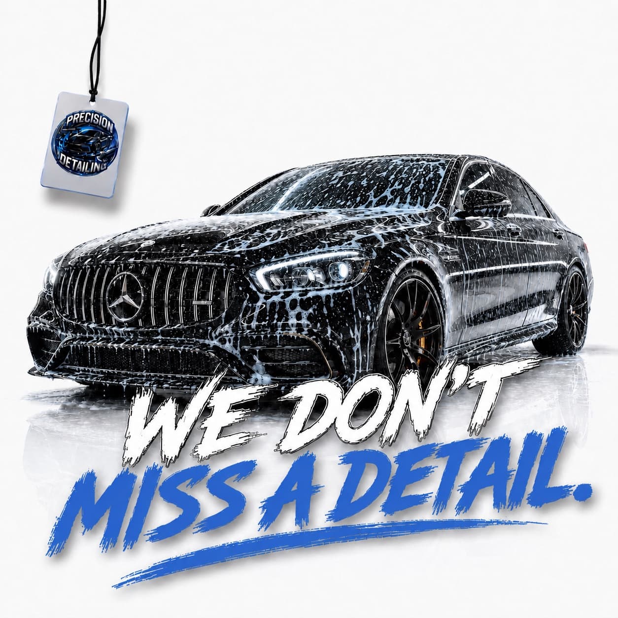 Precision Detailing brand graphic with the message We Don’t Miss a Detail